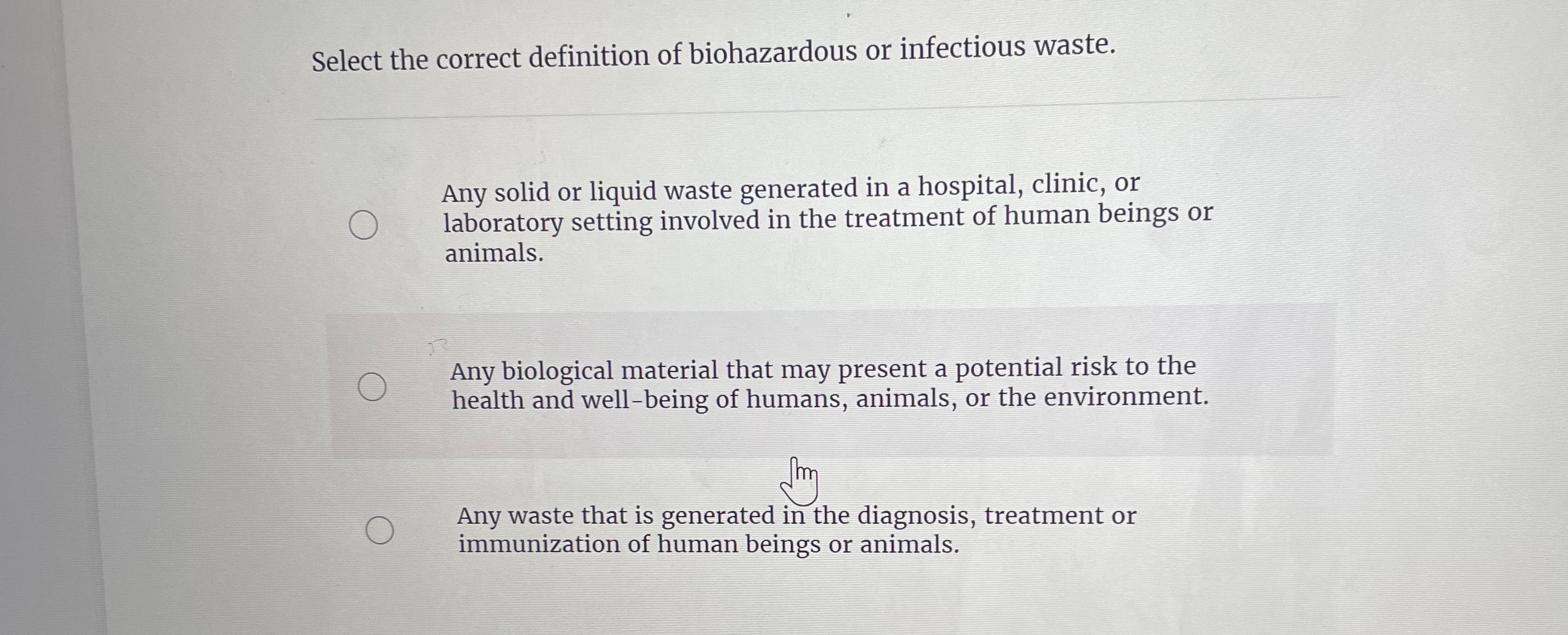 Solved Select the correct definition of biohazardous or | Chegg.com