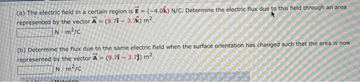 Solved (a) The electric field in a certain region is E = | Chegg.com