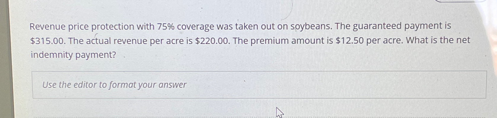 Solved Revenue price protection with 75% ﻿coverage was taken | Chegg.com