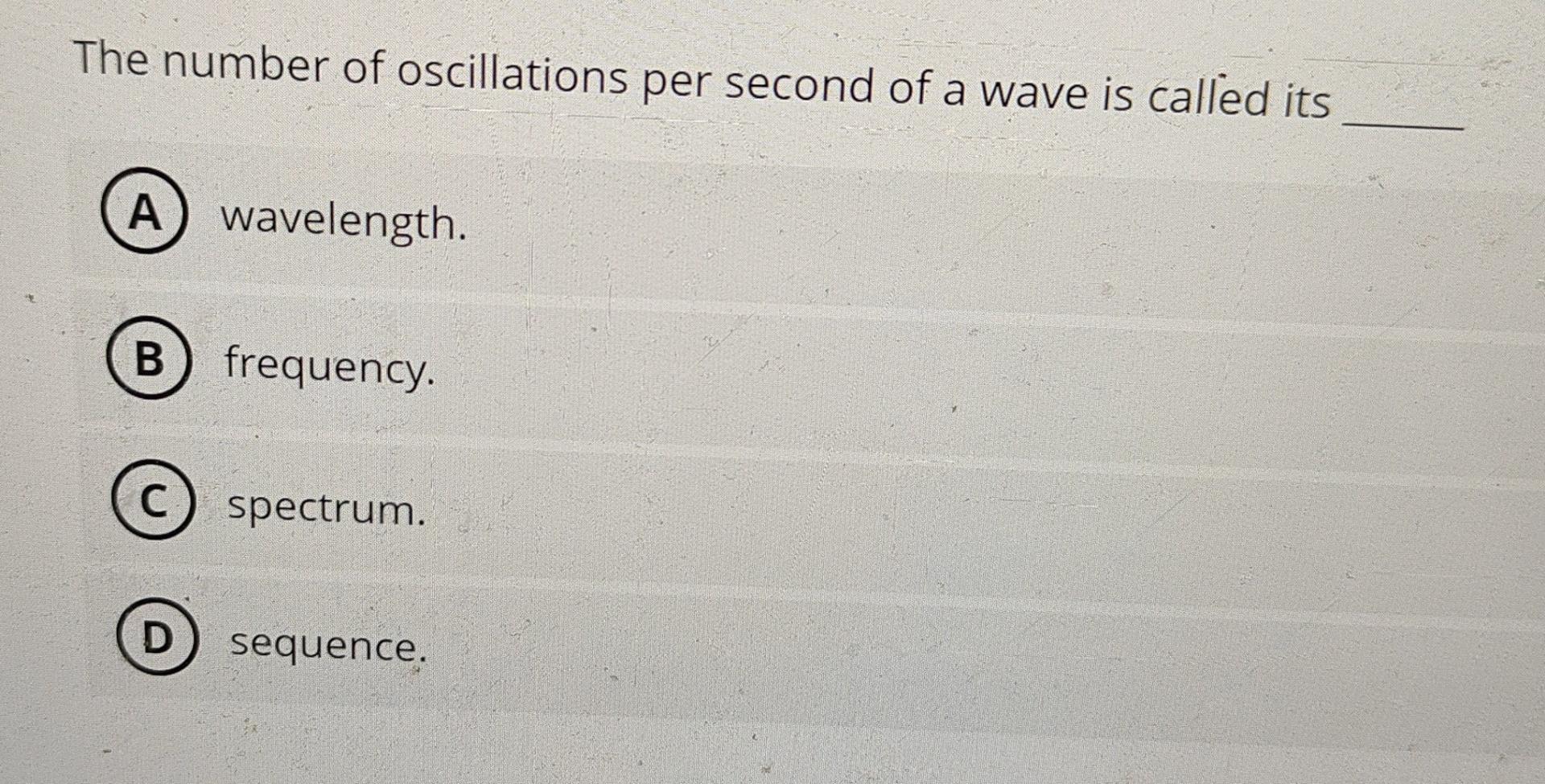 Solved The number of oscillations per second of a wave is | Chegg.com