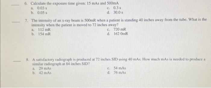 Solved 6. Calculate the exposure time given: 15mAs and 500 | Chegg.com