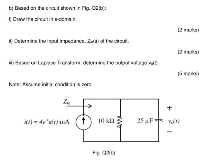 Solved B) Based On The Circuit Shown In Fig. Q2(b): I) Draw | Chegg.com