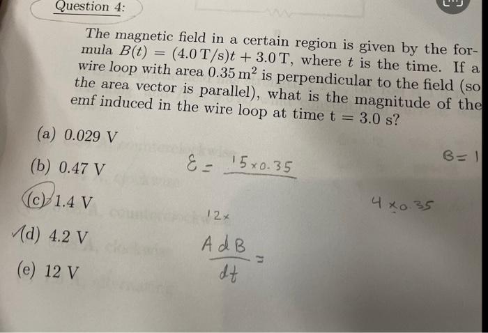 Solved Question 4: The Magnetic Field In A Certain Region Is | Chegg.com