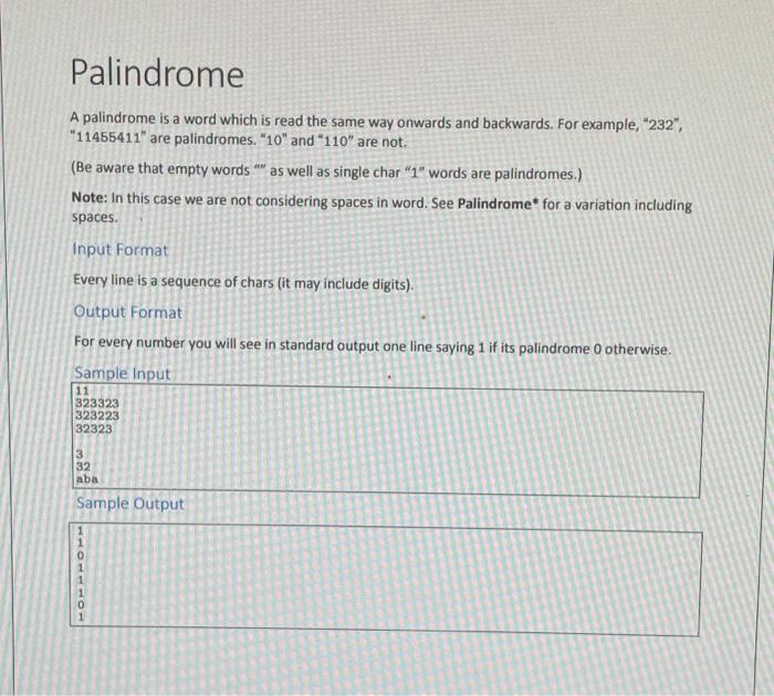 Solved Palindrome A palindrome is a word which is read the | Chegg.com
