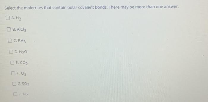 Solved Select the molecules that contain polar covalent | Chegg.com