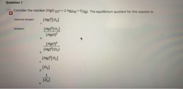 Solved Question 1 Consider The Reaction 2hgo S 2hgliq 9231