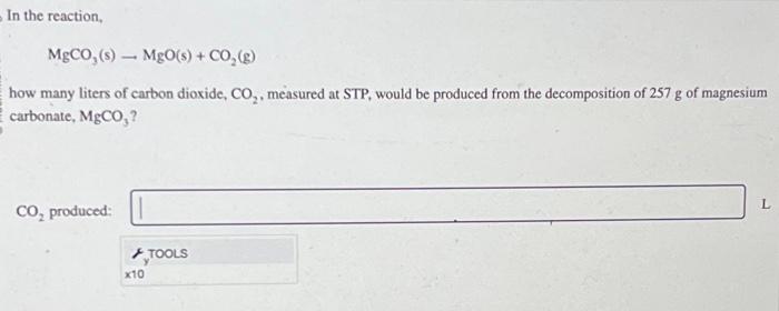 Solved In the reaction, MgCO3( s)→MgO(s)+CO2( g) how many | Chegg.com