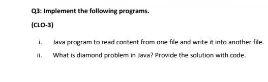 Solved Q3: Implement the following programs. (CLO-3) i. Java | Chegg.com