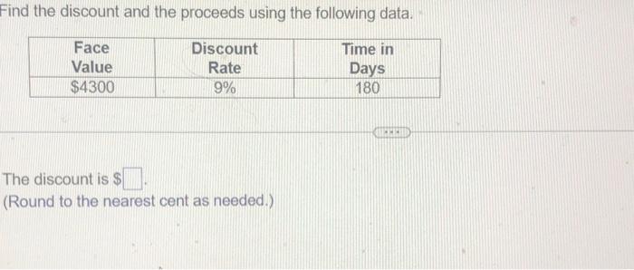 Solved Find the discount and the proceeds using the | Chegg.com