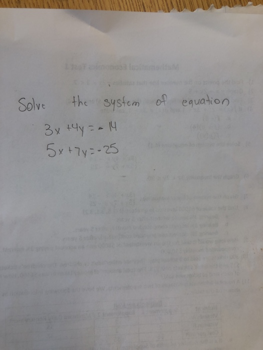 Solved of equation Solve the system 3x + 4y = -14 5x+7 y = | Chegg.com