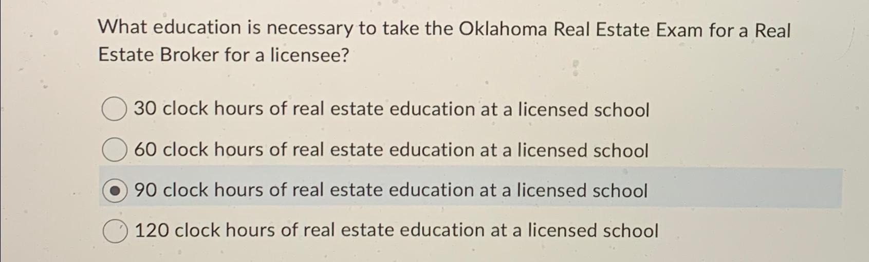 Solved What education is necessary to take the Oklahoma Real