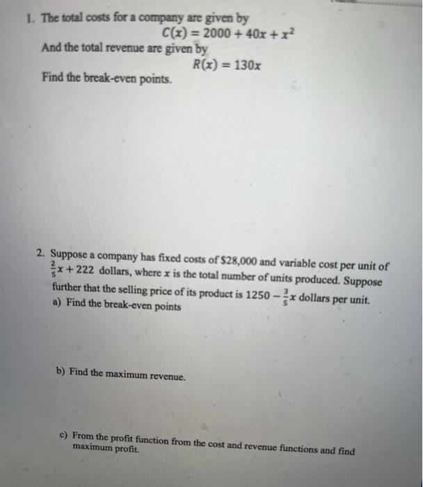 Solved 1. The total costs for a company are given by C(x) = | Chegg.com