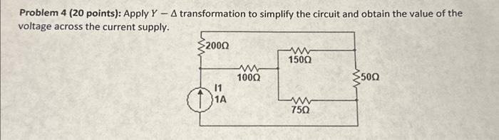 Problem 4 (20 points): Apply \( Y-\Delta \) transformation to simplify the circuit and obtain the value of the voltage across