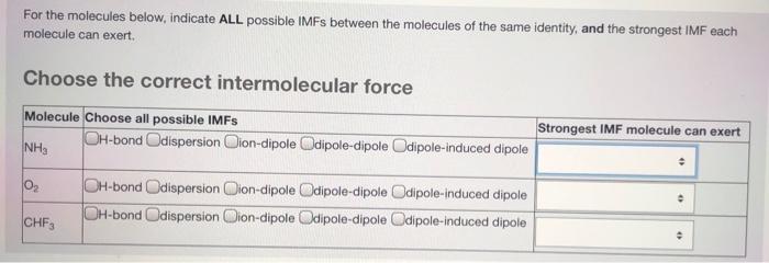 Solved For the molecules below, indicate ALL possible IMFs | Chegg.com