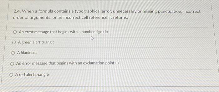 Solved 2.4. When a formula contains a typographical error, | Chegg.com