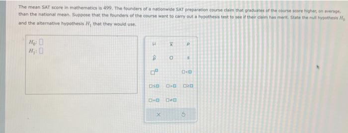 Solved The mean SAT score in mathematies is 499 . The | Chegg.com