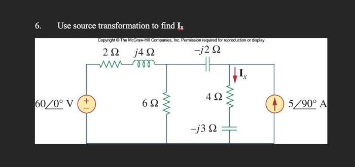 Solved 6. Use Source Transformation To Find Is Copyright The | Chegg.com