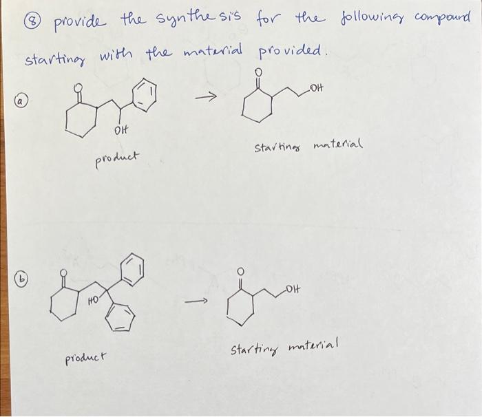 Solved 8 Provide The Synthe Sis For The Following Compound Chegg Com