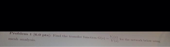 Solved Problem 1 [6.0 pts): Find the transfer function () - | Chegg.com