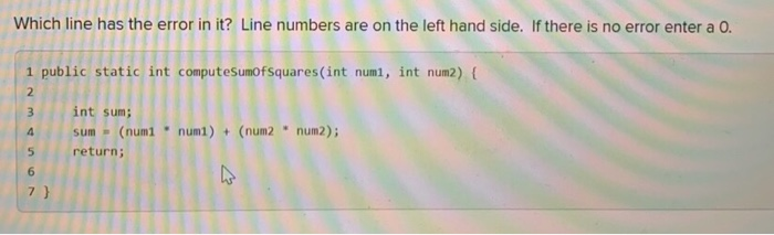 Solved Which line has the error in it? Line numbers are on | Chegg.com