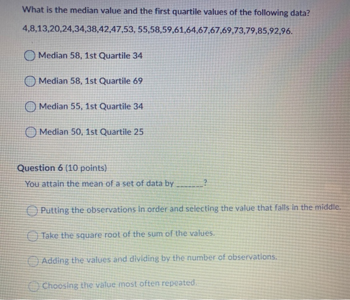 Solved What is the median value and the first quartile | Chegg.com