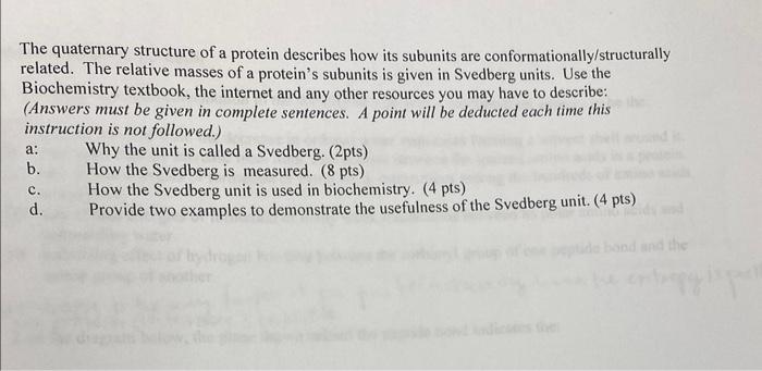 The quaternary structure of a protein describes how its subunits are conformationally/structurally related. The relative mass