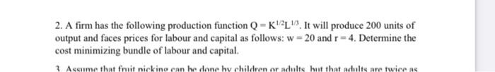 Solved 2. A firm has the following production function | Chegg.com
