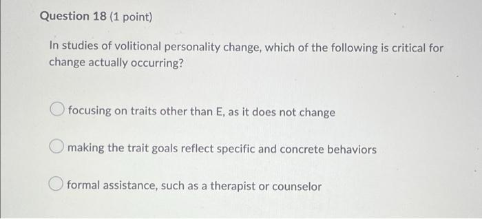 Solved Question 18 (1 point) In studies of volitional | Chegg.com