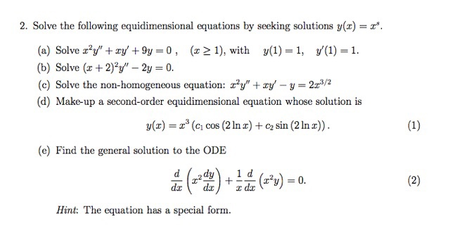 Solved 2. Solve the following equidimensional equations by | Chegg.com