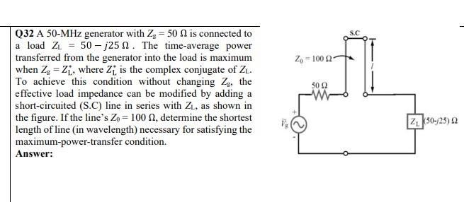 Solved Q32 A 50-MHz generator with Zg=50Ω is connected to a | Chegg.com