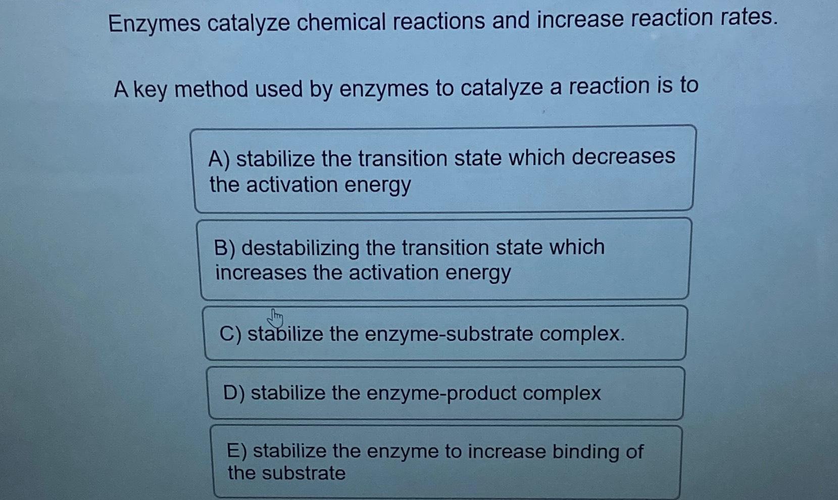 Solved Enzymes catalyze chemical reactions and increase