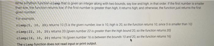 Solved Write a Python function clamp that is given an | Chegg.com