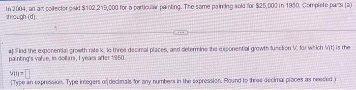 Solved In 2004 An Art Collector Paid 102 219 000 For A Chegg Com   Image