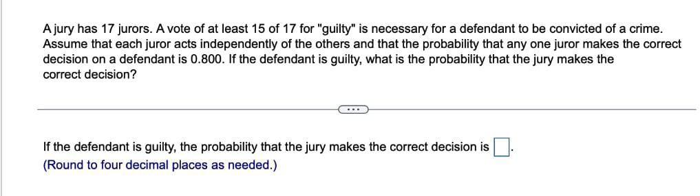 Solved A Jury Has 17 Jurors A Vote Of At Least 15 Of 17 For Chegg Solved A Jury Has 17 Jurors A Vote Of At Least 15 Of 17 For Chegg