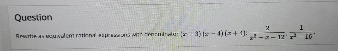 Solved Question Rewrite As Equivalent Rational Expressions Chegg