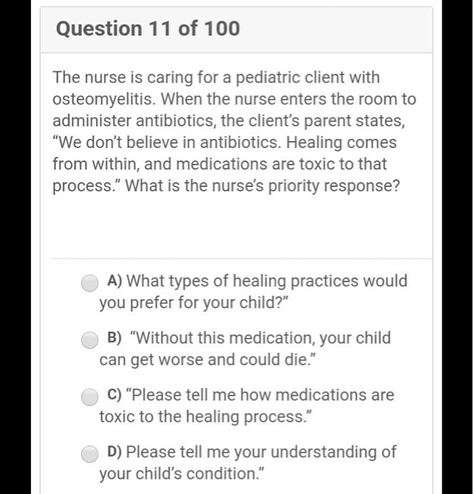 Solved Question 11 of 100 The nurse is caring for a | Chegg.com