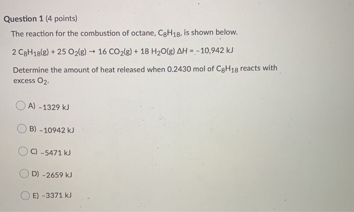 Solved Question 1 (4 points) The reaction for the combustion | Chegg.com