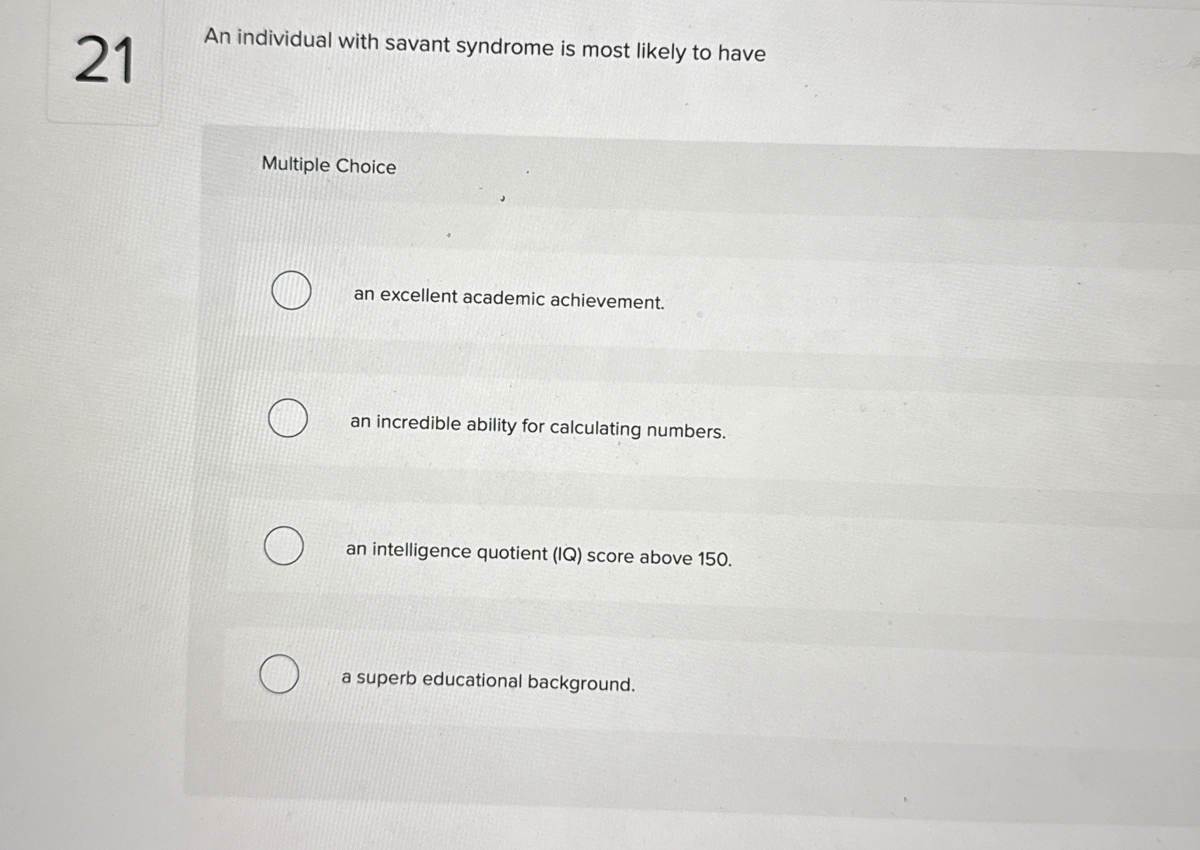Solved 21An individual with savant syndrome is most likely | Chegg.com