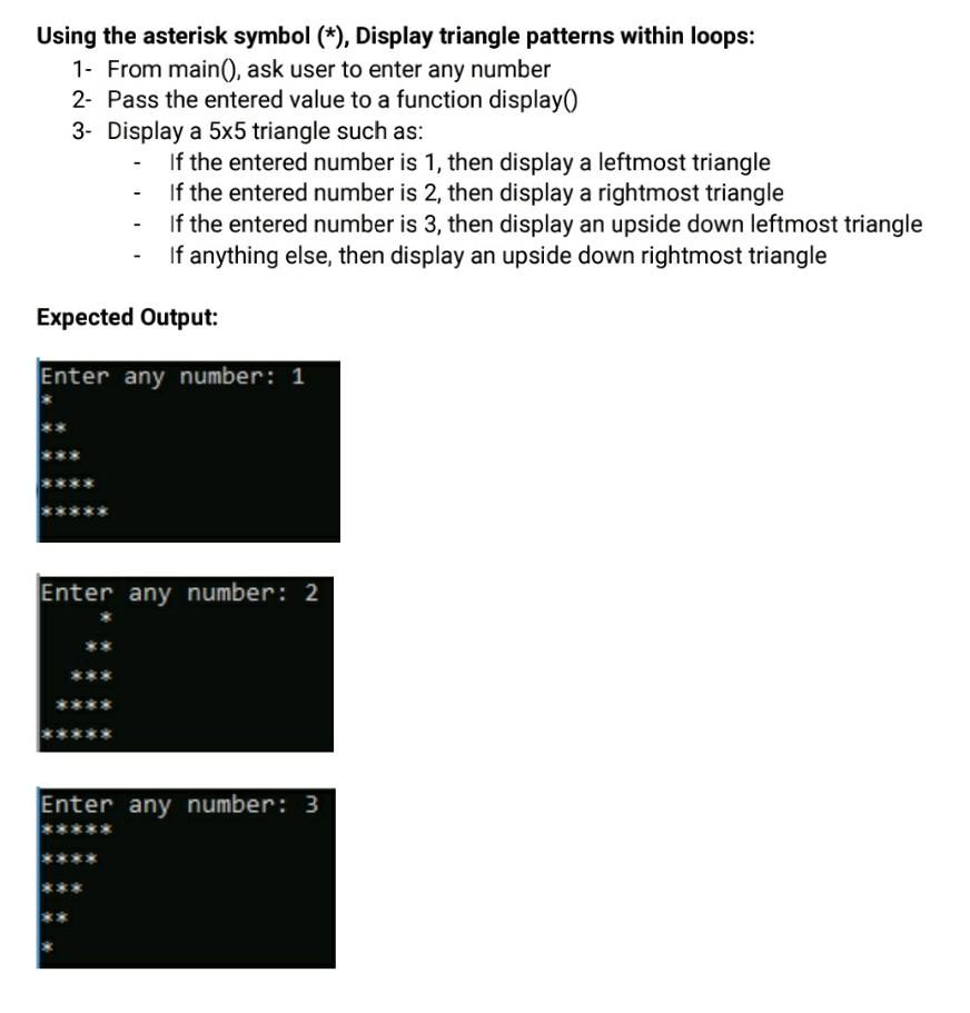 Solved Using the asterisk symbol (*), Display triangle | Chegg.com