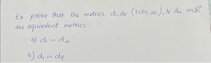 Solved Ex prove that the metrics d1,dp(1 | Chegg.com