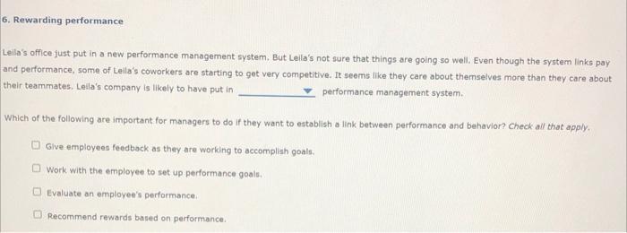 Solved 6 Rewarding Performance Leila s Office Just Put In A Chegg