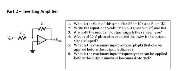 Solved Part 2 - Inverting Amplifier 1. What is the Gain of | Chegg.com