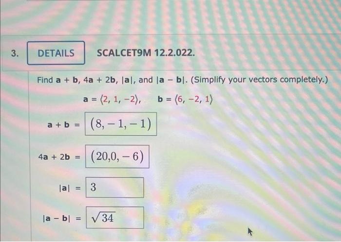 Solved Find A+b,4a+2b,∣a∣, And ∣a−b∣. (Simplify Your Vectors | Chegg.com