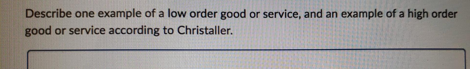 solved-describe-one-example-of-a-low-order-good-or-service-chegg