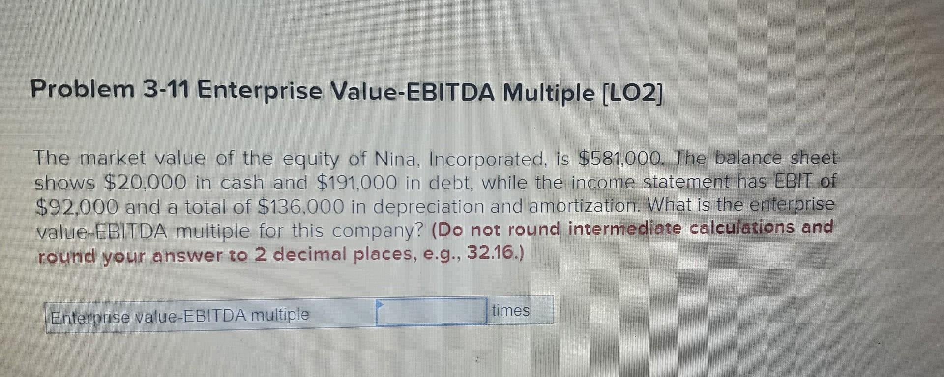 Solved Problem 3 11 Enterprise Value Ebitda Multiple Lo2 4039