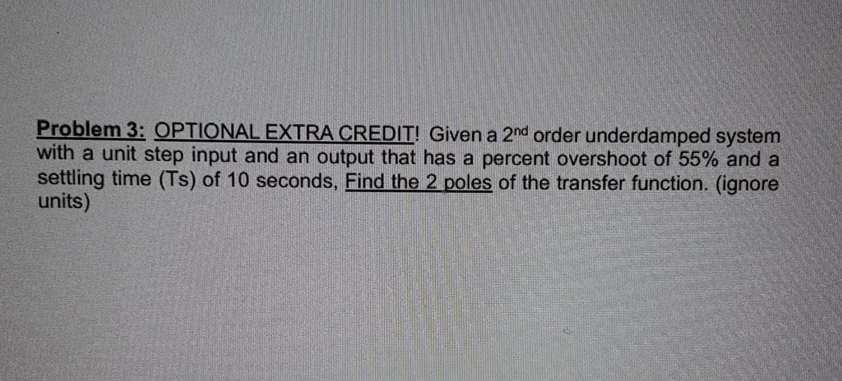 Solved Problem 3: OPTIONAL EXTRA CREDIT! Given a 2nd order | Chegg.com