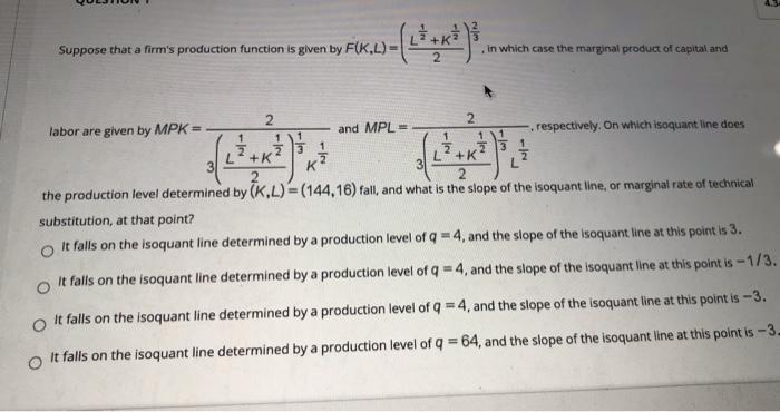 Solved Suppose the production function is given as that from | Chegg.com