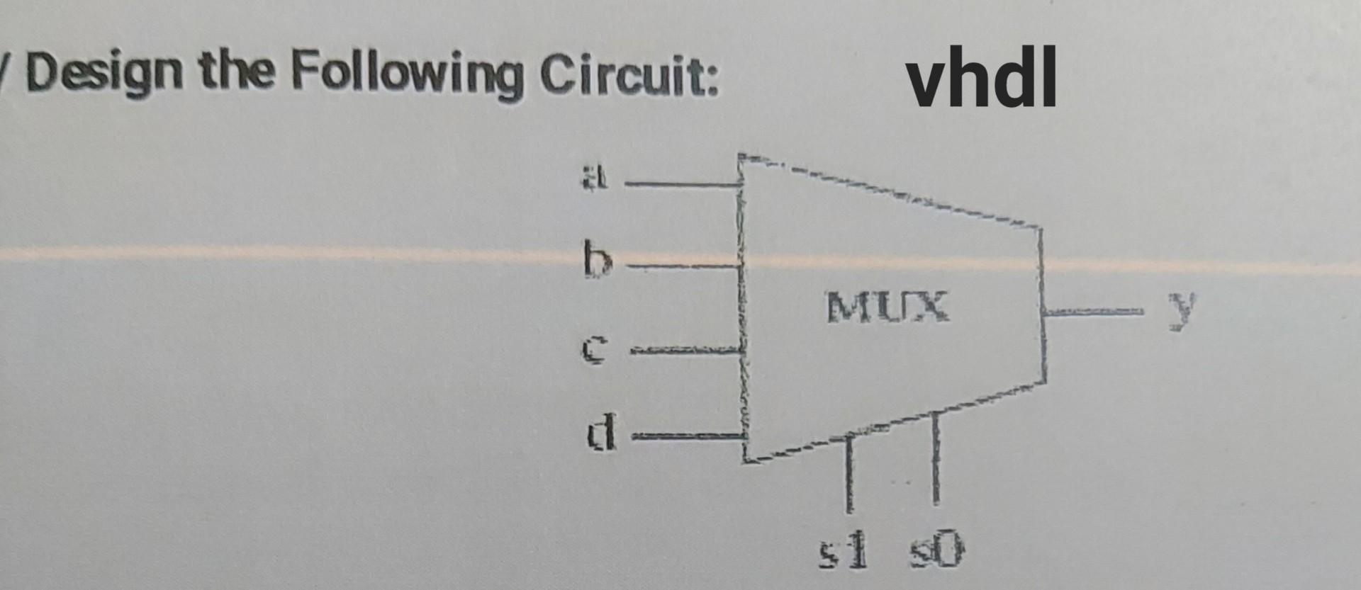 Solved Design The Following Circuit: | Chegg.com