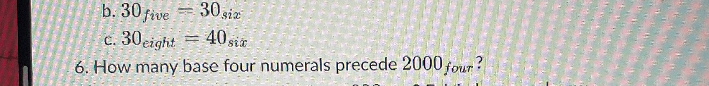 Solved b. 30five =30six c. 30eight =40six How many base four | Chegg.com