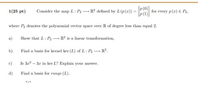 1 25 Pt Consider The Map L 13 Pº Defined By L Chegg Com